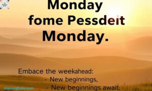 50+ Good Morning Monday Blessings, Images and Quotes