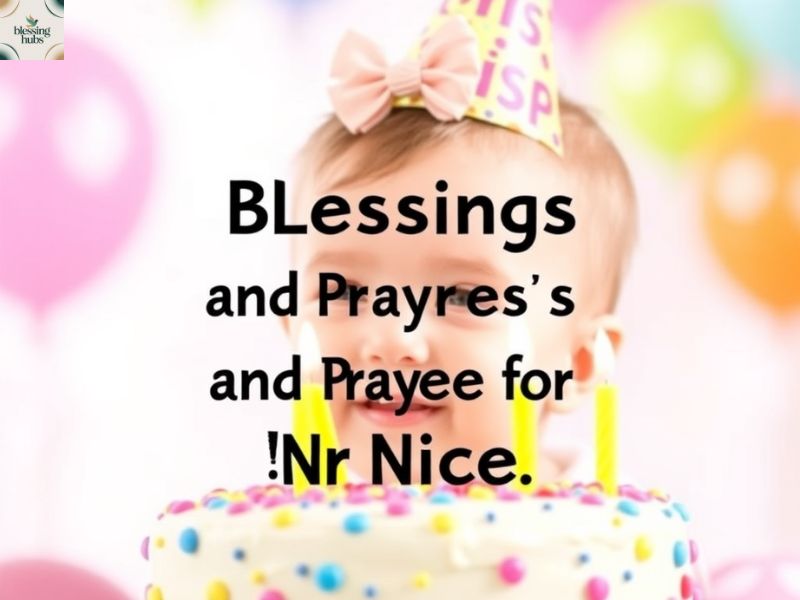 6. 💖 First Birthday Blessings and Prayers for Your Niece