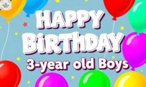 Birthday Wishes for 3-Year-Old Boys