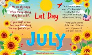 Last Day of July Quotes 50+ Messages & Captions